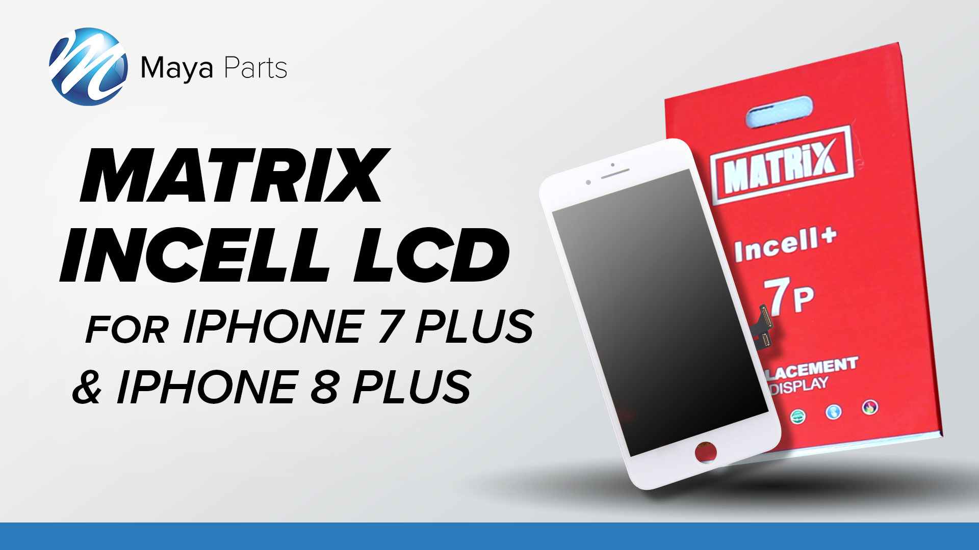 Introducing Matrix Incell for iPhone 7 Plus & 8 Plus